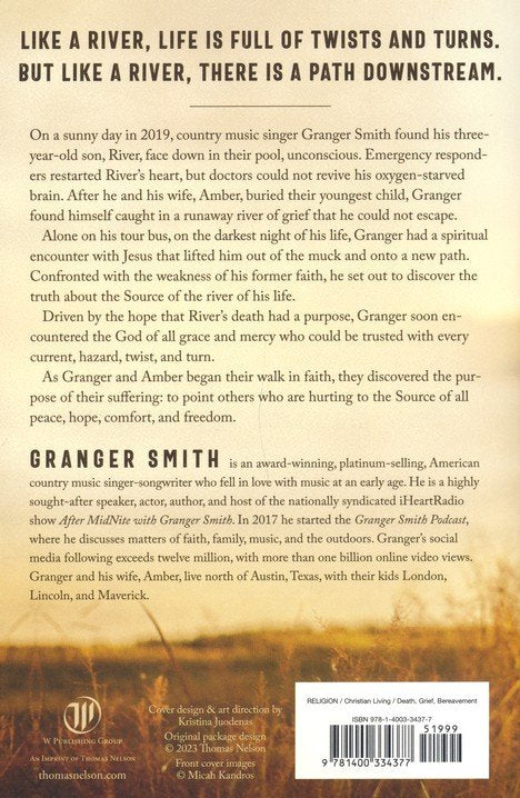 Like a River: Finding the Faith and Strength to Move Forward after Loss and Heartache by Granger Smith