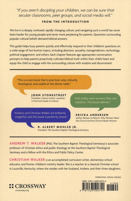What Do I Say When . . . ? A Parents' Guide to Navigating Cultural Chaos for Children and Teens by Andrew T. Walker & Christian Walker