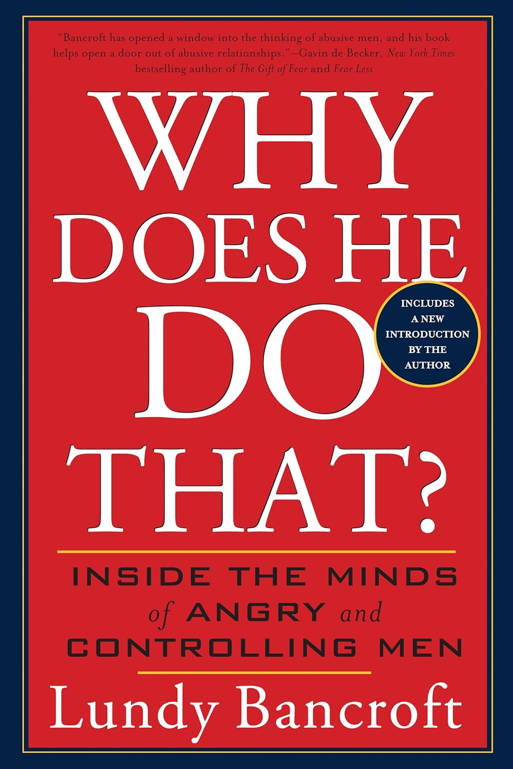 Why Does He Do That?: Inside the Minds of Angry and Controlling Men by Lundy Bancroft