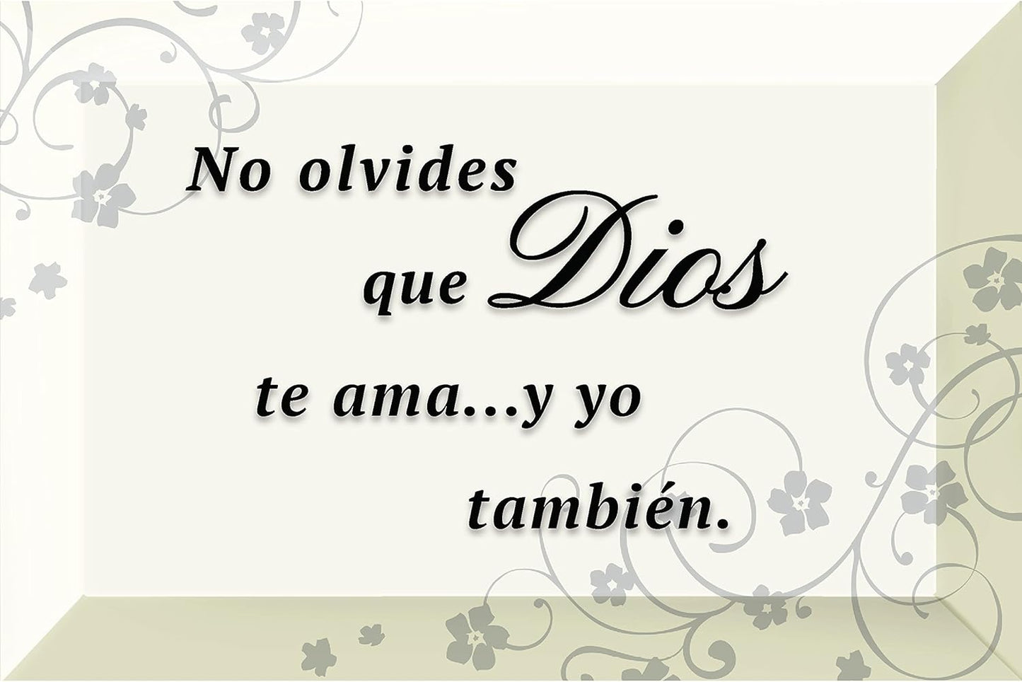 No Olvides Que Dios Te Ama - Don't Forget - Inspirational Saying in Spanish 4"x6" Glass Plaque