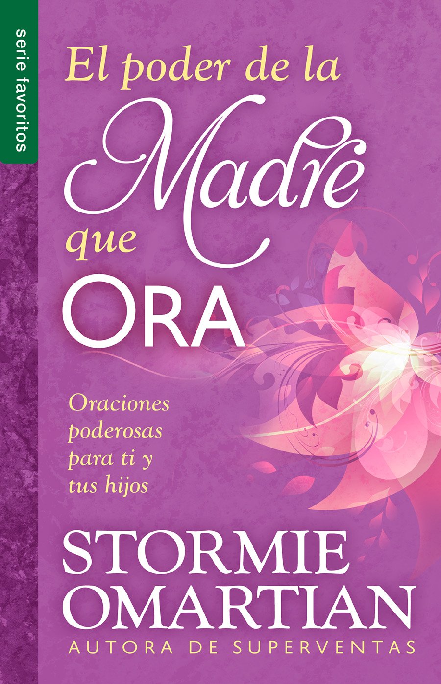 El Poder De La Madre Que Ora (Power Of A Praying Mom)