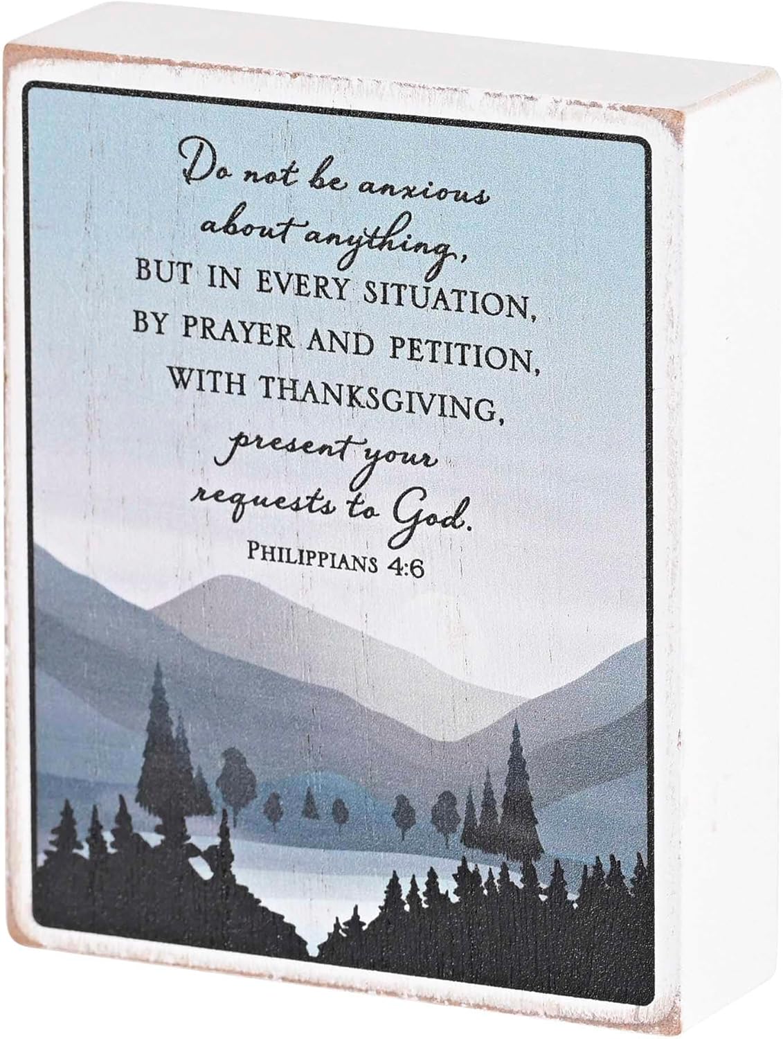 Do Not Be Anxious, Philippians 4:6, Blue/White 4 x 3 Inch MDF Wood Tabletop Block Sign Plaque