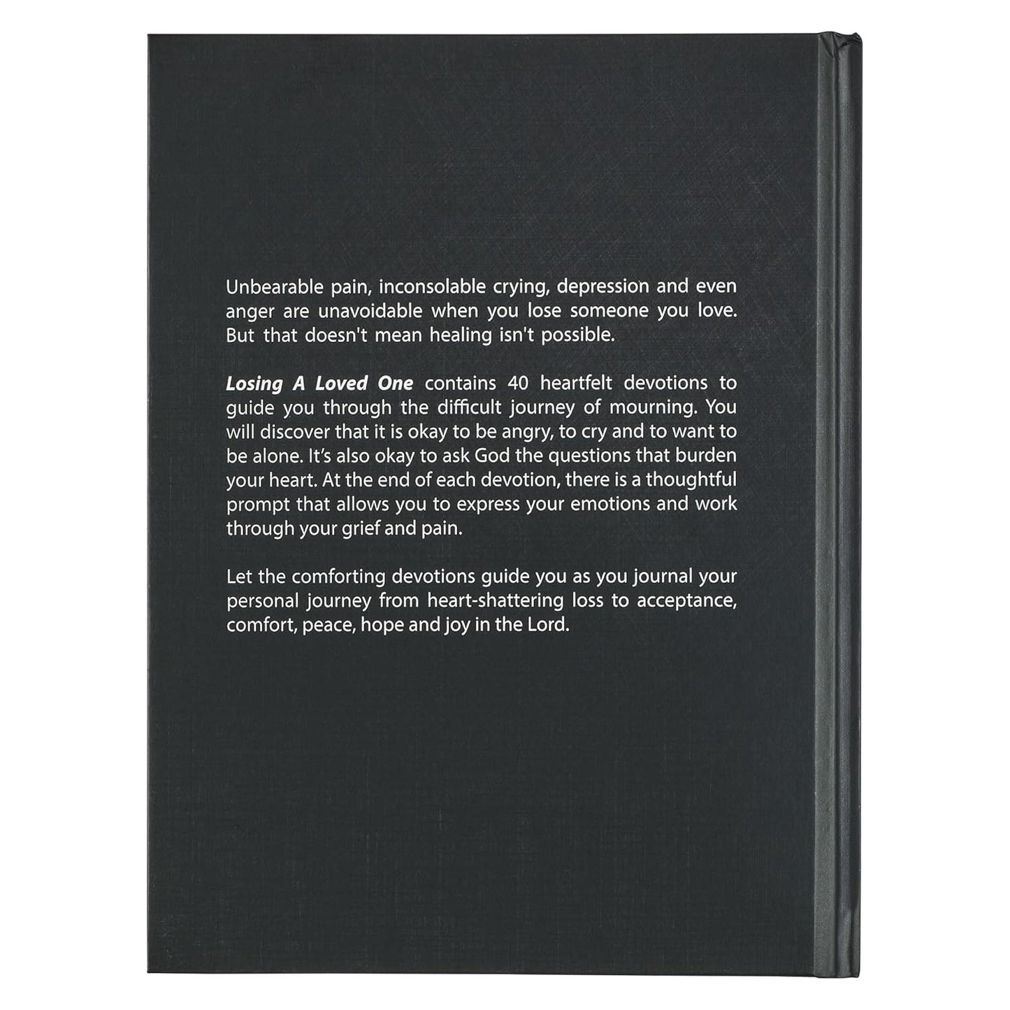 Losing A Loved One Devotional, a 40-Day Journey Towards Healing, Hope and Peace