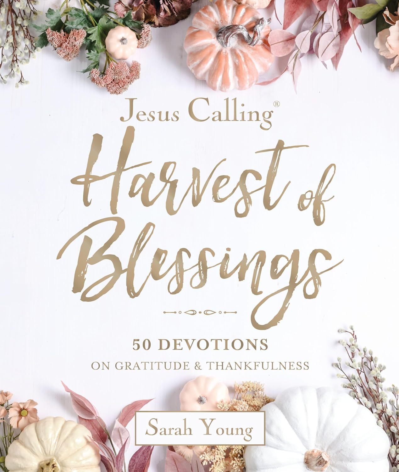 Jesus Calling – Harvest of Blessings, Padded Hardcover by Sarah Young