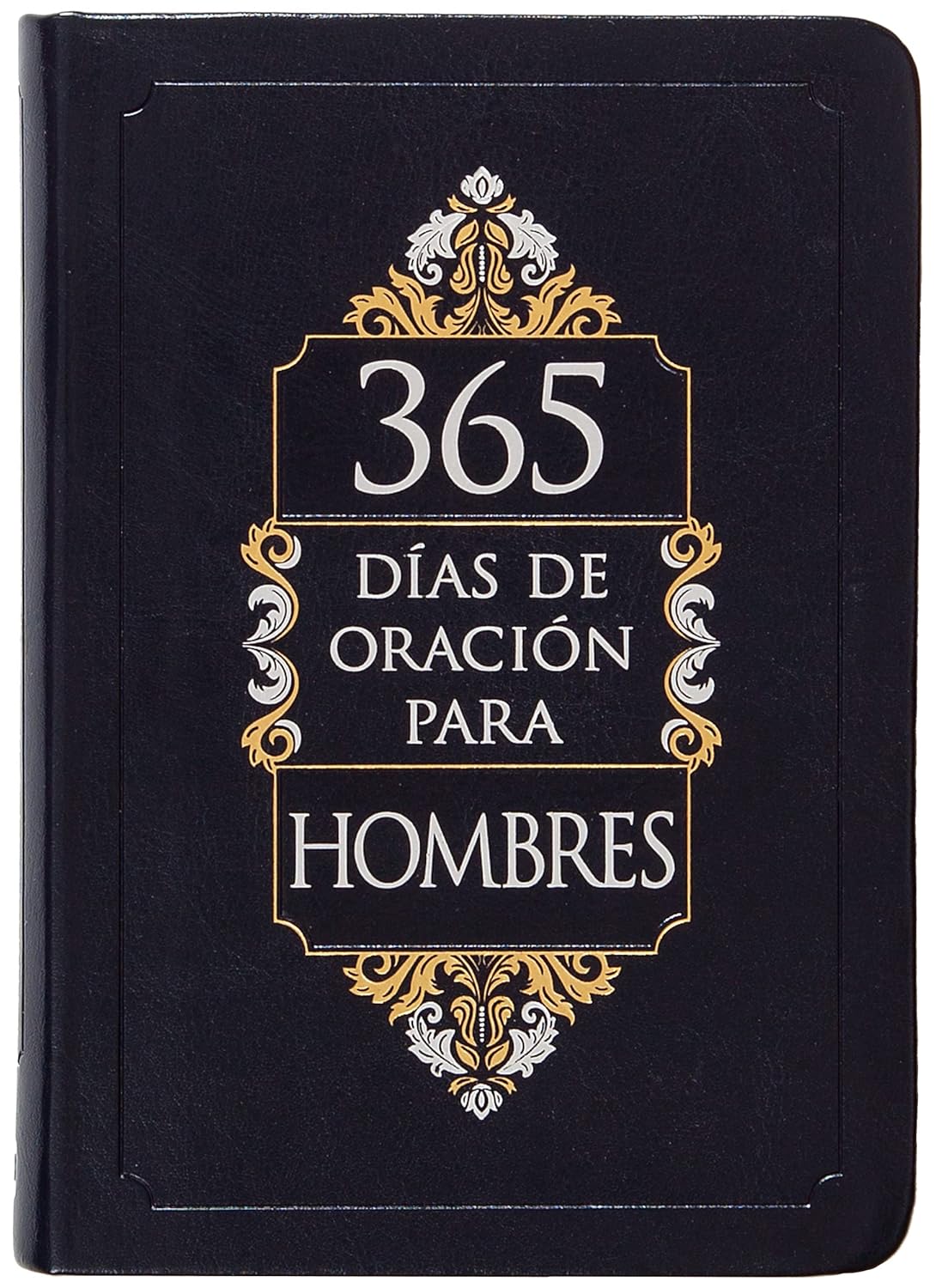 365 días de oración para hombres (365 Days of Prayer for Men) (Spanish Edition)