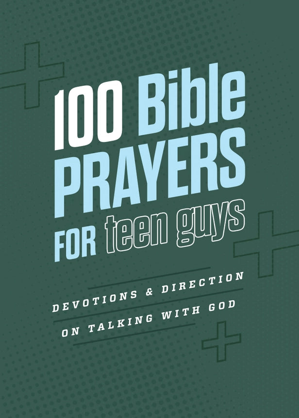 100 Bible Prayers For Teen Guys – Water of Life Bookstore