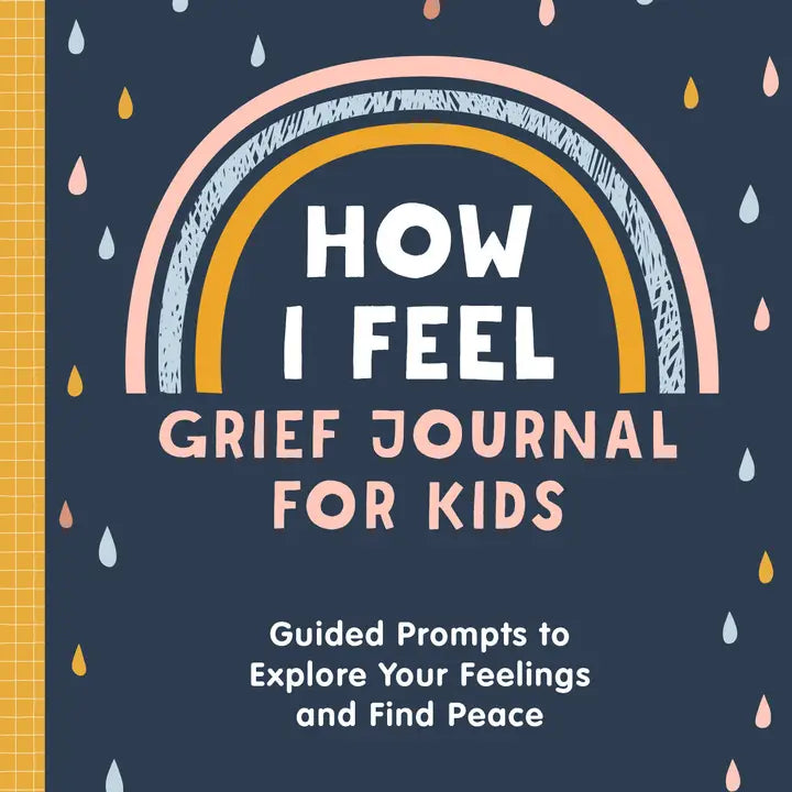 How I Feel: Grief Journal For Kids