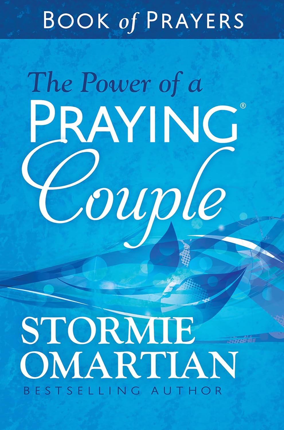 The Power of a Praying Couple Book of Prayers: by Stormie Omartian