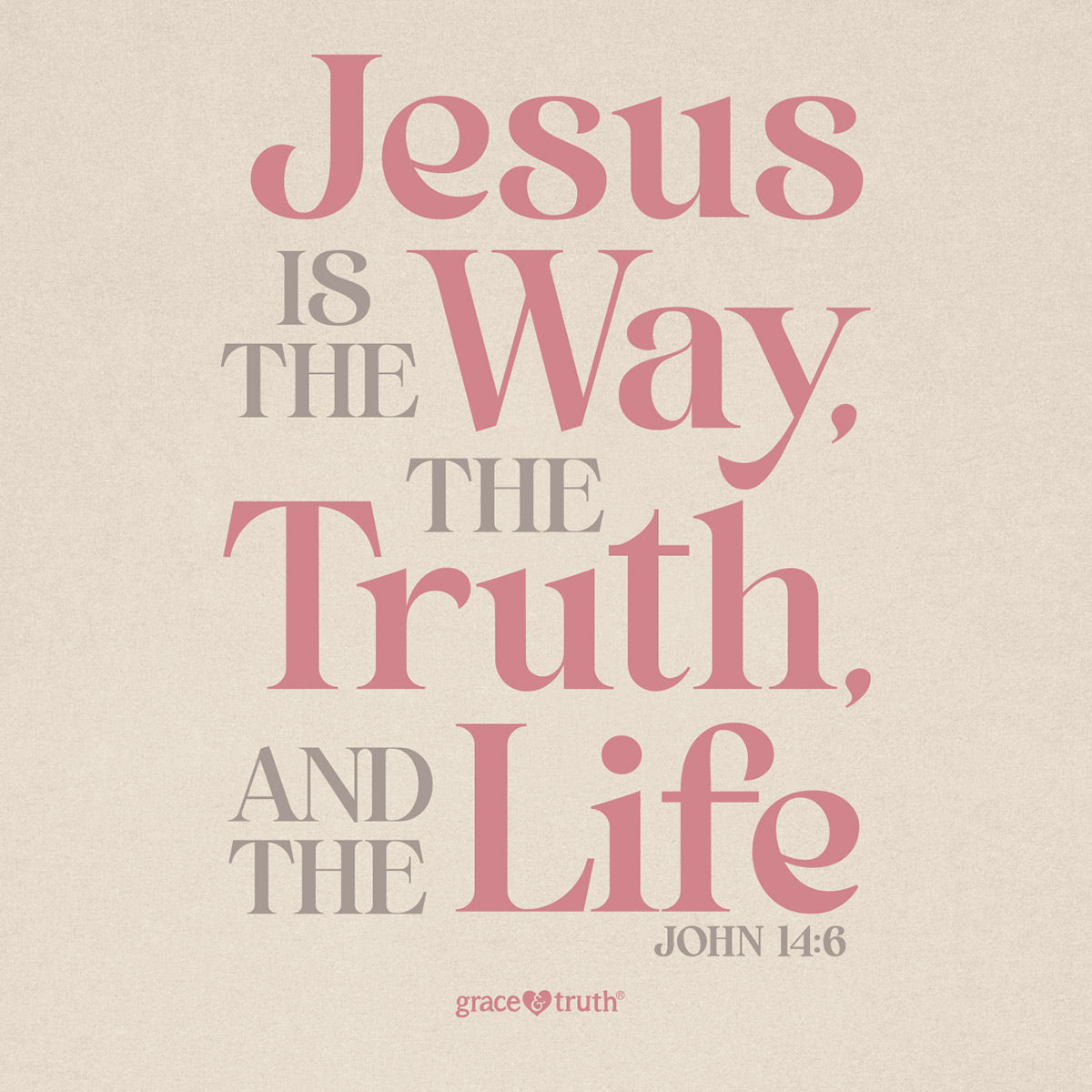 grace & truth Women's T - Way Truth Life