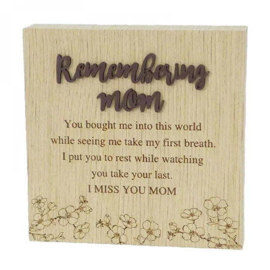 Remembering Mom Block Sign- 6"X6" Wood Grain Blocks