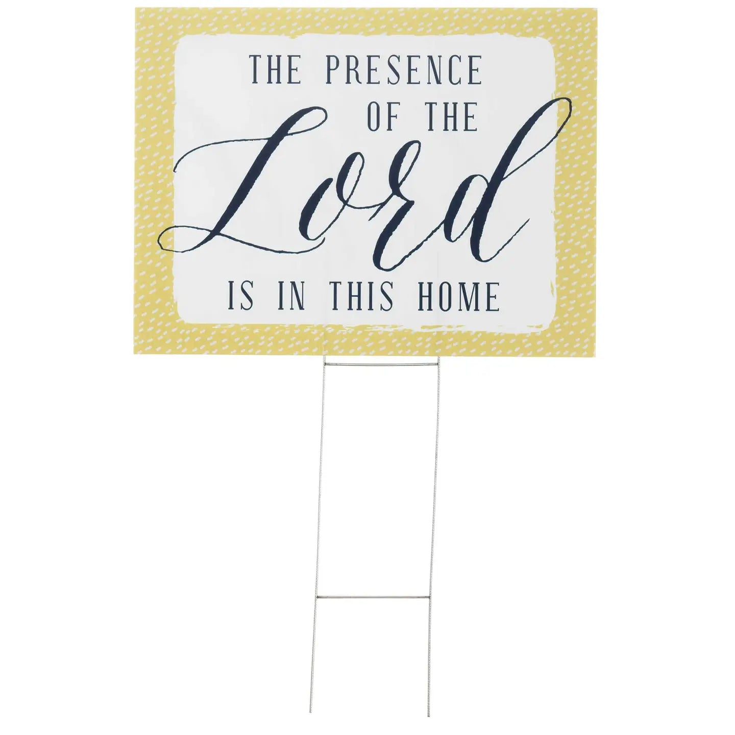 The Presence of the Lord Is in Yard Sign