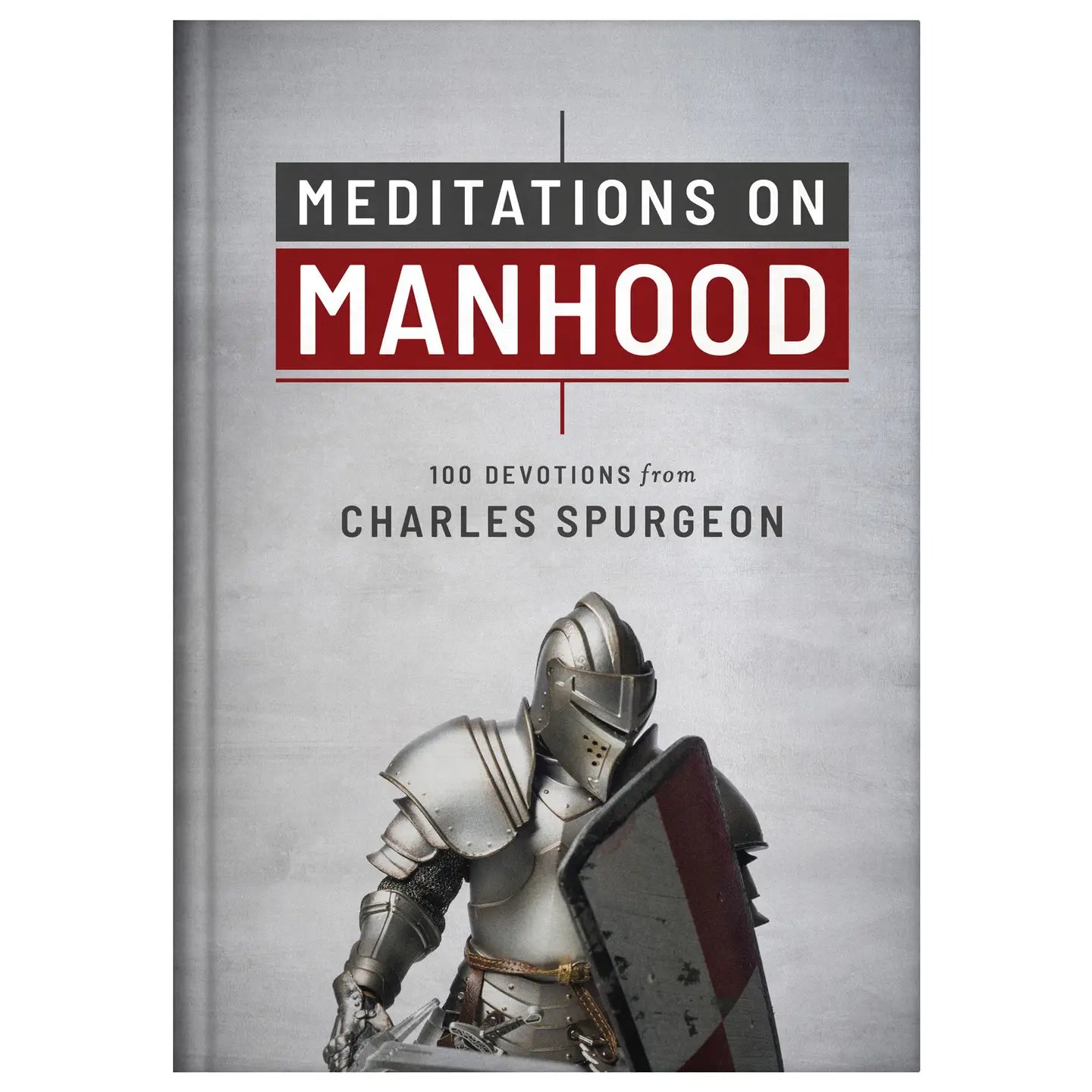 Meditations On Manhood Devotional by Charles Spurgeon