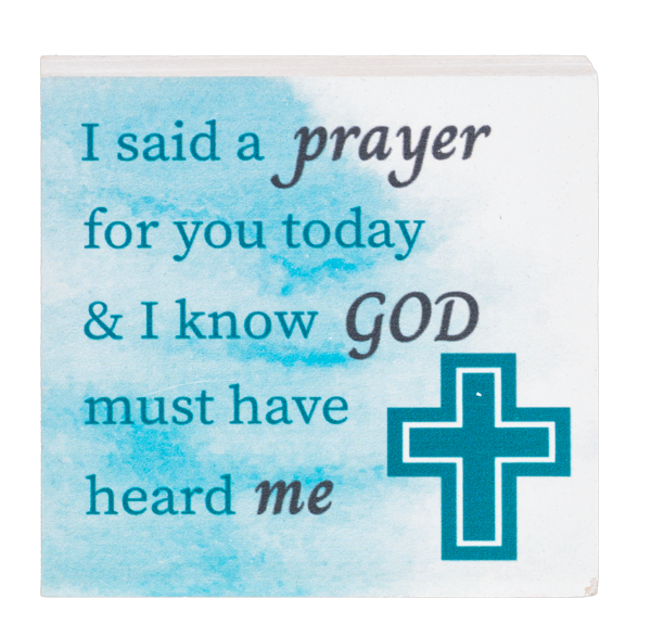 Block Talk - I said a prayer for you today