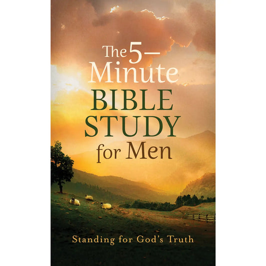 The 5-Minute Bible Study For Men: Standing For God's Truth