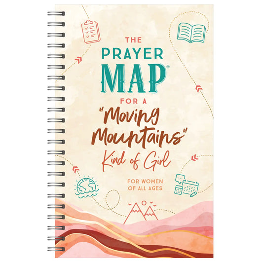 The Prayer Map For A "Moving Mountains" Kind of Girl
