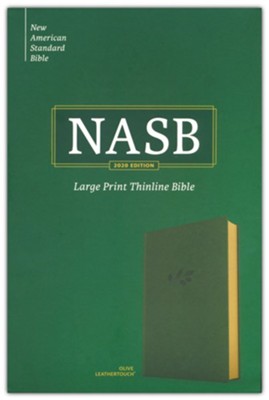 NASB 2020 Large Print Thinline Bible, Olive, Soft Leather-Look