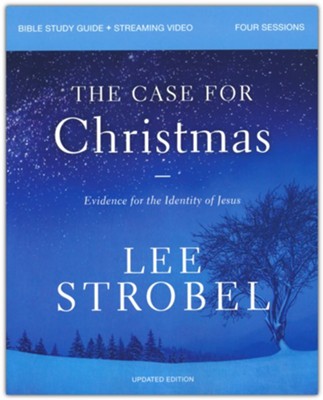 The Case for Christmas Bible Study Guide plus Streaming Video By: Lee Strobel & Bill Butterworth