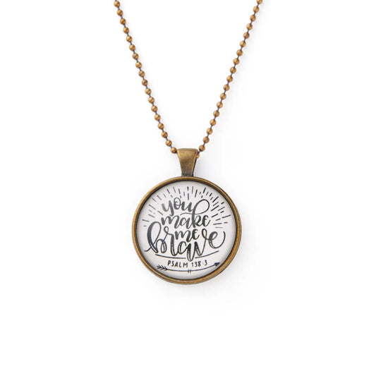You Make Me Brave Necklace