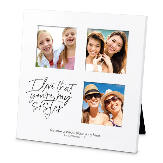 Photo Frame I Love That You Are Sister