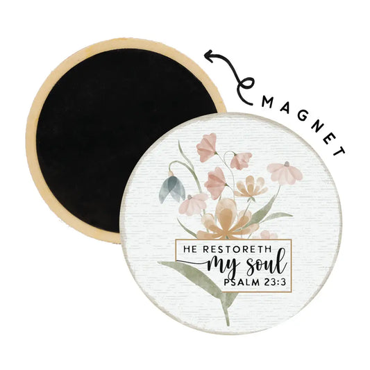 Restoreth My Soul Flowers - Round Magnets