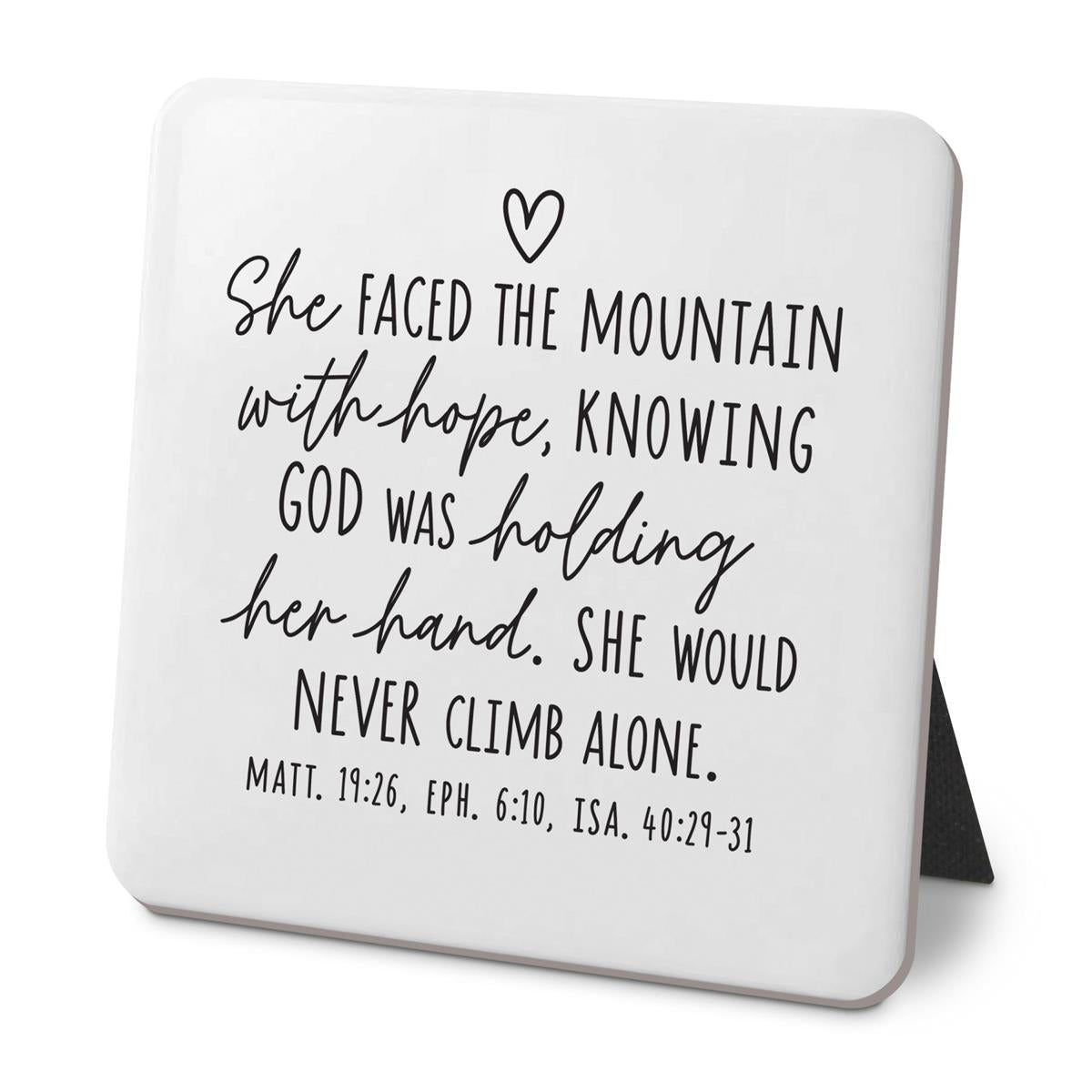 Desk Plaque She Faced The Mountain