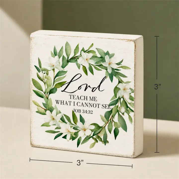 Tabletop Plaque Lord Teach Me What 3x3