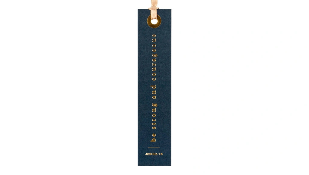 Bookmark - Be Strong And Courageous