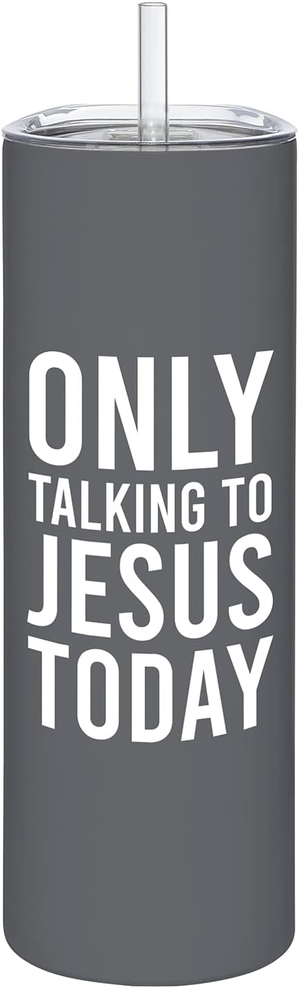 Skinny Tumbler - Only Talking to Jesus