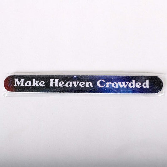 Nail File Make Heaven Crowded