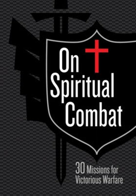 On Spiritual Combat: 30 Missions for Victorious Warfare by: Adam Davis, Lt. Col. David Grossman