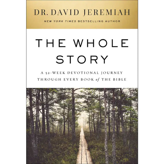 The Whole Story by Dr. David Jeremiah