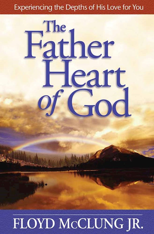 The Father Heart Of God