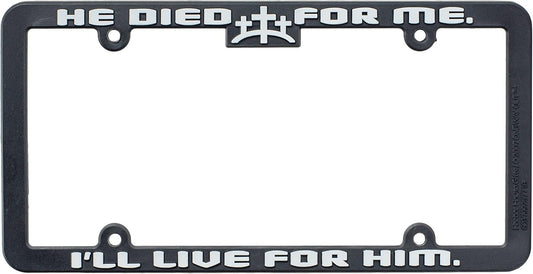 He Died for Me I'll Live for Him Plastic License Plate Frame