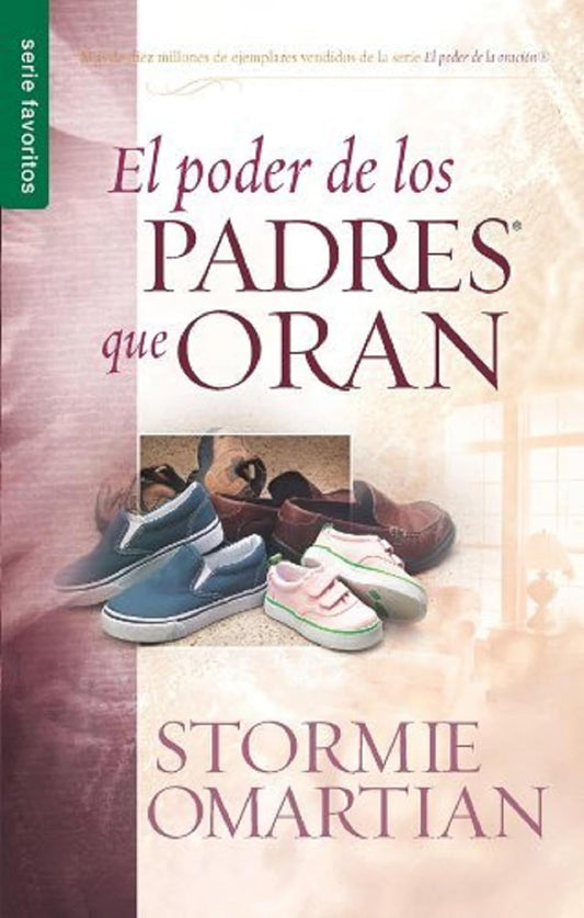 El poder de los padres que oran (Power of a Praying Parent)