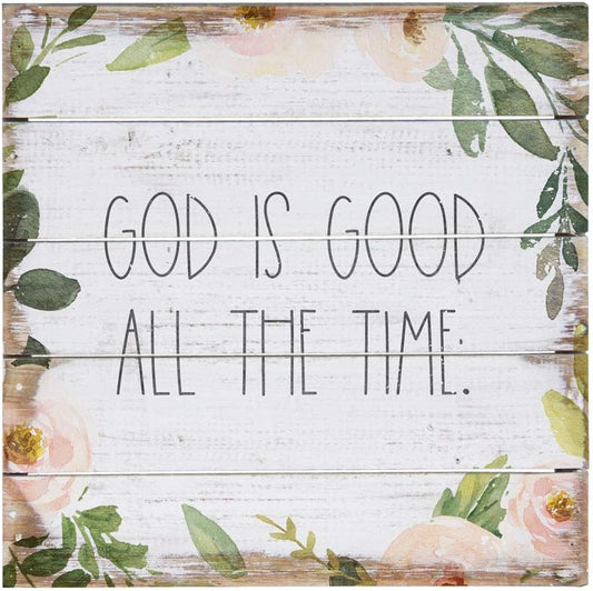 God is Good All The Time Perfect Pallet Petites 8" Wood Sign