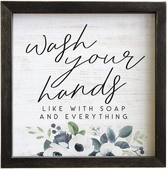Wash Your Hands (With Soap & Everything), 10 x 10 in Framed Pallet