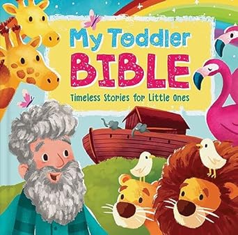 My Toddler Bible (Timeless Stories for Little Ones)