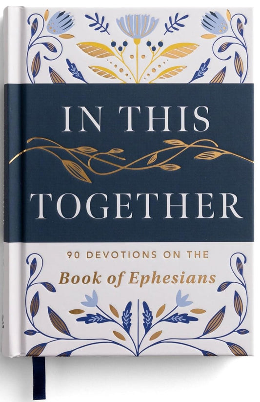In This Together: 90 Devotions on the Book of Ephesians