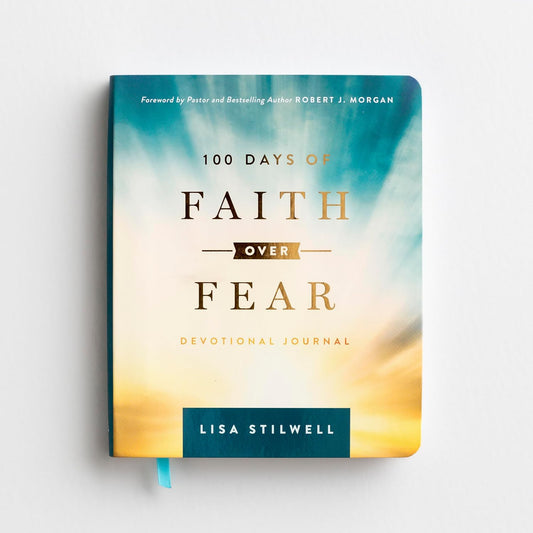 100 Days of Faith Over Fear: Devotional Journal