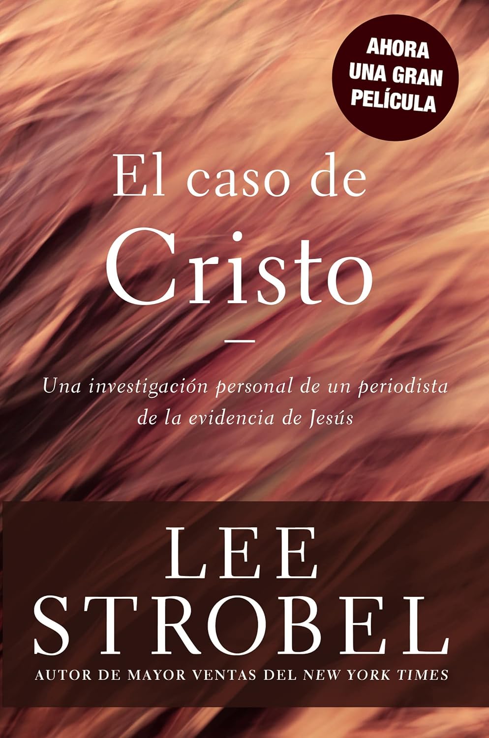 El Caso de Cristo by Lee Strobel