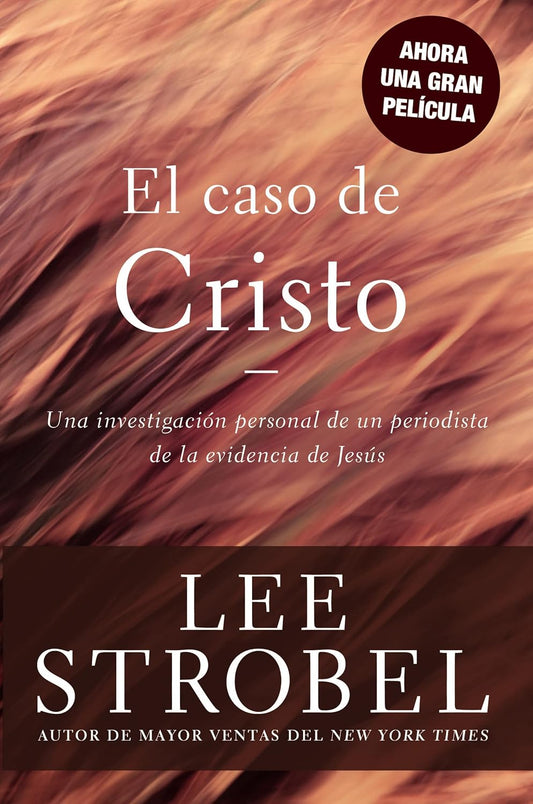 El Caso de Cristo by Lee Strobel