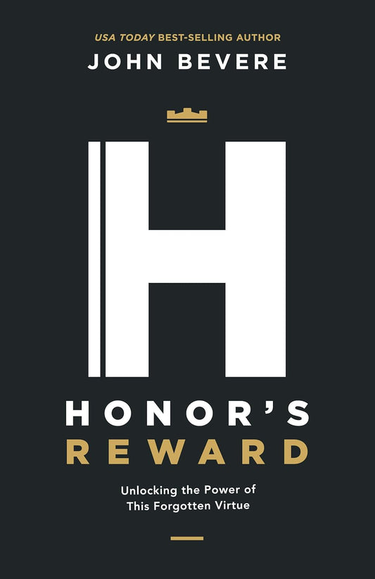 Honor's Reward: Unlocking the Power of This Forgotten Virtue