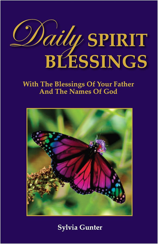 Daily Spirit Blessings: With The Blessings Of Your Father And The Names Of God