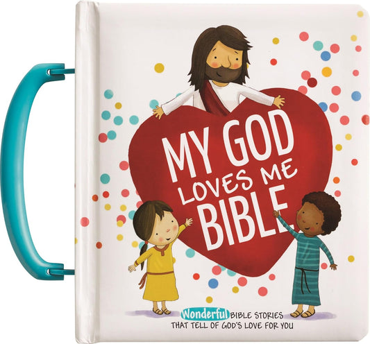 My God Loves Me Bible: Wonderful Bible Stories That Tell of God’s Love for You