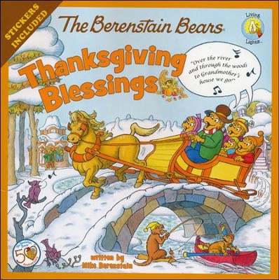 The Berenstain Bears Thanksgiving Blessings: Stickers Included! (Berenstain Bears/Living Lights: A Faith Story) by Mike Berenstain