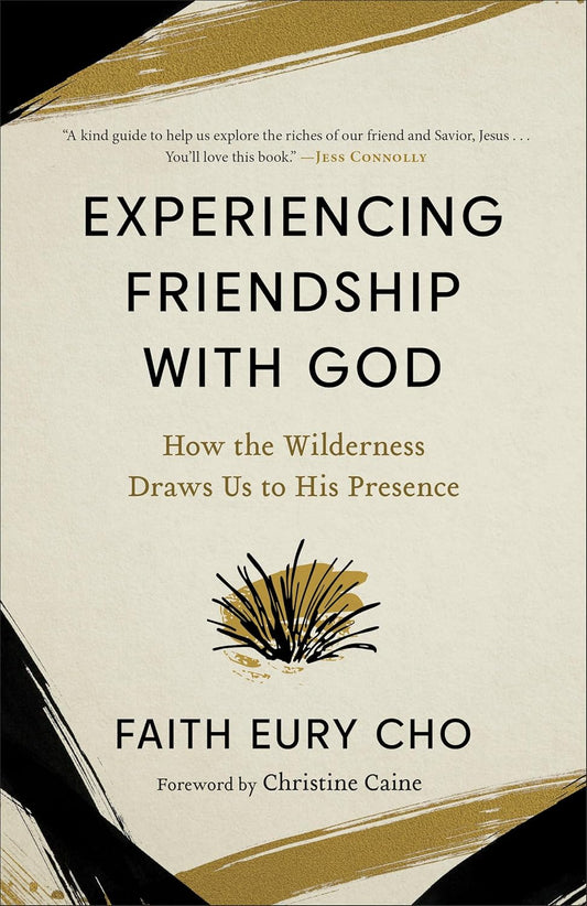 Experiencing Friendship with God: How the Wilderness Draws Us to His Presence