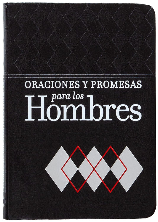 Oraciones y promesas para el hombre (Prayers & Promises for Men, Spanish)