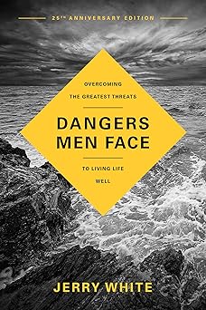 Dangers Men Face, 25th Anniversary Edition by Jerry White