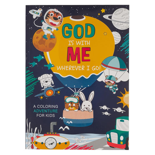 God is with Me Wherever I Go! Coloring Book for Kids