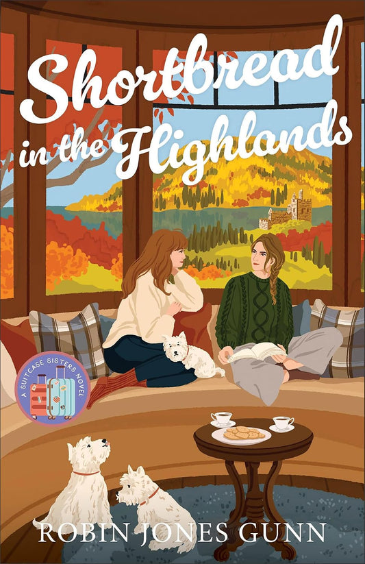 Shortbread in the Highlands by Robin Jones Gunn (Suitcase Sisters)
